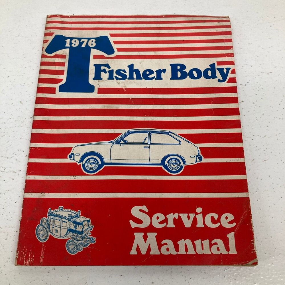 1976 T Fisher Body Service Manual GM 9632834
